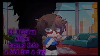 If William Afton turned into a kid/toddler for a day || FNAF/Afton Fam ||