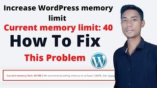 Increase WordPress memory limit - Current memory limit: 40 MB