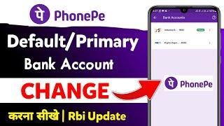Phonepe Primary Bank Account Change Kaise Kare | how to change default bank account in phonepe 2024