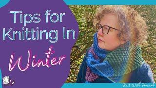 Knitting In Winter - keeping my hands knitting