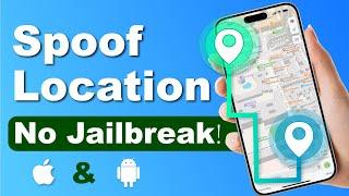 How To Spoof Location On iPhone&Android? Best Free No-jailbreak Methods Here!