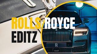 Rolls Royce Editz #Editz #RollsRoyce editz #editzz  #editzstatus #editz4u #editsong #editzbyut