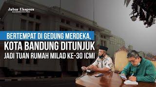 Kota Bandung Ditunjuk Jadi Tuan Rumah Milad Ke-30 ICMI | Jabar Ekspres NEWS