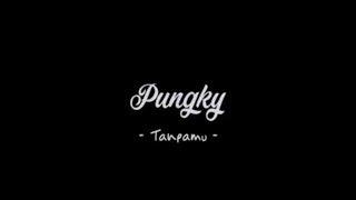 Pungky Fauziah  - TANPAMU (Official Music Video)