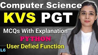 KVS PGT - Computer Science|MCQs With Explanation| KVS MCQs Series| Python Working With Function | L6