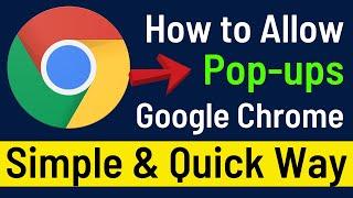 How to Allow Pop-ups in Google Chrome Web Browser (Easiest & Quick Way)