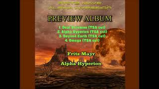 Fritz Mayr - Alpha Hyperion [Preview Album] (Berlin School, Space Music, Dark Ambient)HD