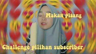 Challenge makan pisang - Konten spesial 1.000 subscribe