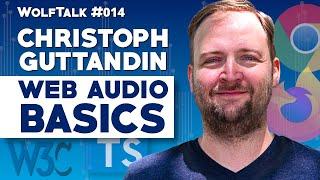 Web Audio Programming Basics With Christoph Guttandin | WolfTalk #014