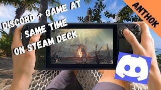 Steam Deck: Discord and Game at the same time!