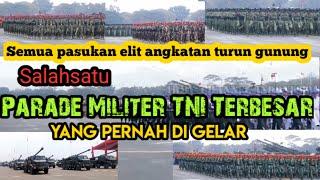 Parade Militer TNI Terbesar yang pernah di gelar