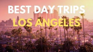 10 Best Day Trips From Los Angeles