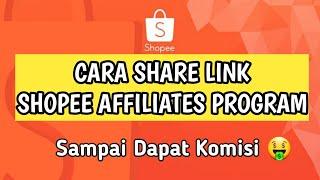 CARA SHARE LINK SHOPEE AFFILIATES PROGRAM SAMPAI DAPAT KOMISI