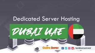 Purchases the Dedicated Server  Hosting in Dubai UAE  by @OnliveServer