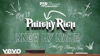 Philthy Rich - KNOW MY NAME (Official Visualizer)