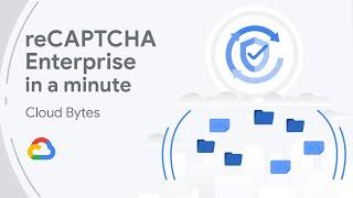 reCAPTCHA Enterprise in a minute