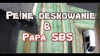 Pełne deskowanie & papa SBS