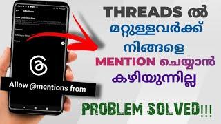 Others Not Able To Mention You In Threads | Malayalam