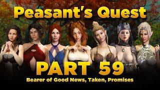 Peasant's Quest Part 59 - v3.41, Bearer of Good News, Taken, Promises