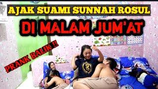 PRANK SUAMI || DANDAN CANTIK NGAJAK SUNNAH DI MALAM JUMAT | BIKIN SUAMI MINTA JATAH!