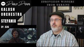 Classical Composer Reacts to Kalush Orchestra (Stefania) in support of Ukraine | The Daily Doug