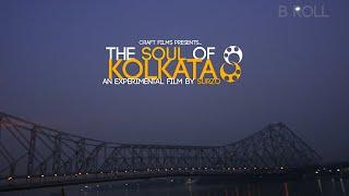 The Soul of Kolkata | B Roll FILM | Surzo | Craft Films