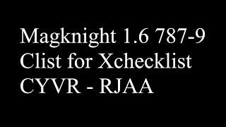 Magknight 787-9 ver 1.6 CYVR-RJAA with Checklist