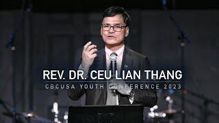 REV. DR. CEU LIAN THANG | CBCUSA YOUTH CONFERENCE 2023