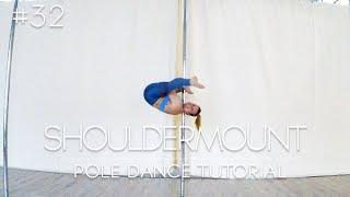 How To Pole Dance #32 SHOULDERMOUNT Tutorial Mixed Level