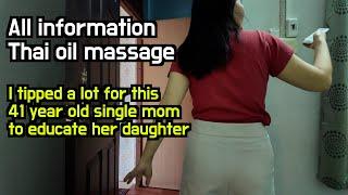 All information about Thai massage, I tipped a lot for this single mom to educate her daughter