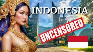 Indonesia UNCENSORED  | Explore the HIDDEN beauty of INDONESIA