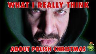 This Is WHAT I REALLY THINK ABOUT POLISH CHRISTMAS