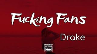 Drake - Fucking Fans (Lyrics)