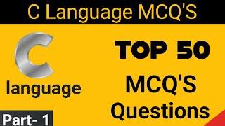 Part-1 C MCQs | C Language mcq questions and answers | Top 50 MCQ's in c | BCA | Lurn today