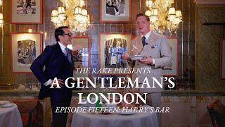 A Gentleman's London, Episode Fifteen: Harry's Bar