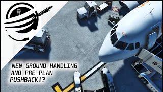 BETTER PUSHBACK FOR MSFS 2020!? New Ground handling system for Flights and Pre-plan Pushback!