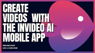 How to create YouTube videos with the invideo AI mobile app