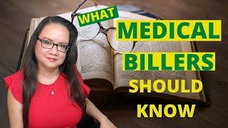 WHAT DO MEDICAL BILLERS HAVE TO KNOW?