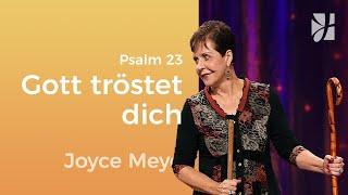 Psalm 23: Empfange Trost durch Gottes Versprechen – Joyce Meyer – Seelischen Schmerz heilen