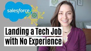 How I Got Into the Tech Industry with No Experience | SALESFORCE | Salesforce Consultant