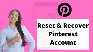 How To Reset and Recover Pinterest Account | Change Pinterest Account 2021