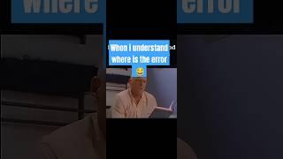 When I understand where the error is  #shorts #developer #funny #funnydev #trending #viralvideo