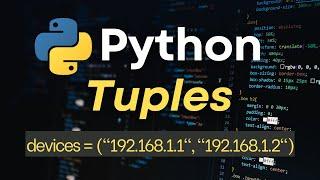 Learn Python Tuples for Network Automation