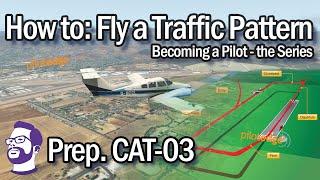 How to: Fly a Traffic Pattern Prepping for CAT-03 on PilotEdge | Becoming a Pilot - the Series Ep.03