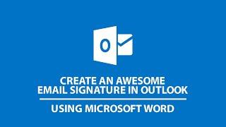 Create an Awesome Email Signature in Outlook Using Microsoft Word
