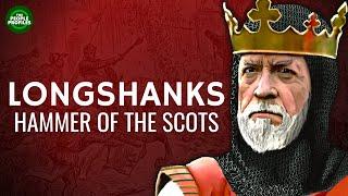 Longshanks - Edward I Hammer of the Scots Documentary