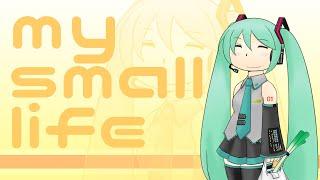 my small life/noa+HATSUNE MIKU