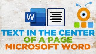 How to Place Text in the Center of a Page in Microsoft Word