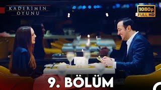 Kaderimin Oyunu 9. Bölüm Full HD