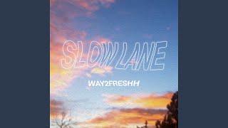 Slow Lane